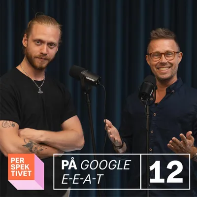 Google E-E-A-T og people-first strategier