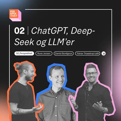 ChatGPT, DeepSeek og LLM'er: Perspektivet på AI
