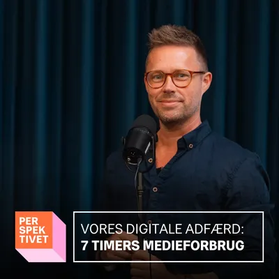 Danskernes digitale adfærd: 7 timers medieforbrug hver dag