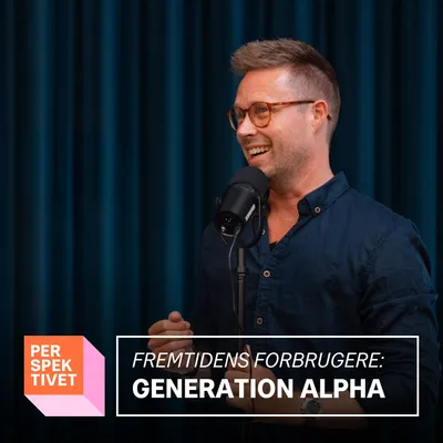 Fremtidens forbrugere: Generation Alpha