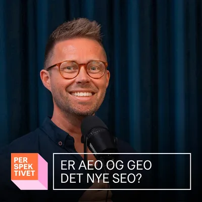 Er AEO og GEO bare det nye SEO? Nej, og du har brug for alle 3